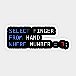 Middle Finger Select SQL Developer Funny Gift Sticker